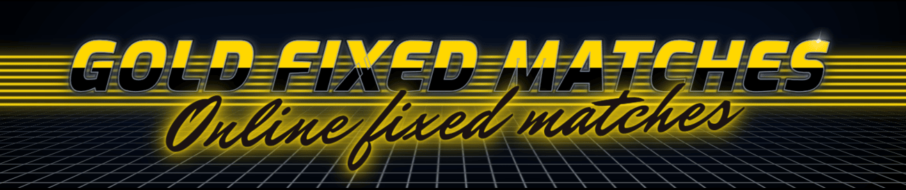 Online fixed matches gold